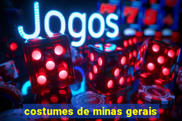 costumes de minas gerais